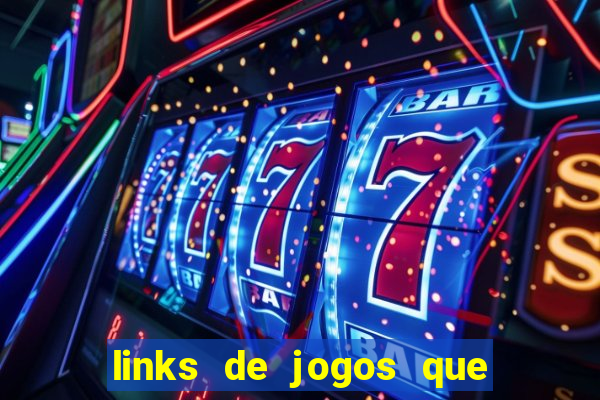 links de jogos que ganha dinheiro